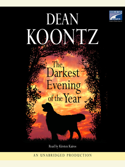 Title details for The Darkest Evening of the Year by Dean Koontz - Available